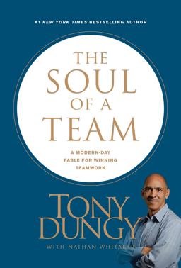 Soul of a Team A Modern-Day Fable for Winning Teamwork  9781496413765 Front Cover