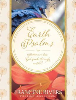 Earth Psalms Reflections on How God Speaks Through Nature  9781496414854 Front Cover