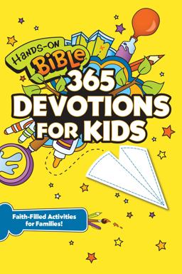 Hands-On Bible 365 Devotions for Kids Hands-On Bible 365 Devotions for Kids