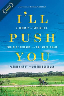 I'll Push You: A Journey of 500 Miles, Two Best Friends, and One Wheelchair  9781496421708 Front Cover