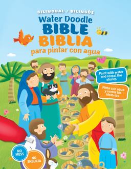Water Doodle Bible / Biblia de Pintar con Agua (bilingual / Bilingüe) Water Doodle Bible / Biblia de Pintar con Agua (bilingual / Bilingüe)