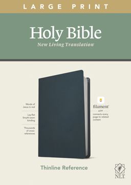 NLT Large Print Thinline Reference Bible, Filament Enabled (Genuine Leather, Navy Blue, Red Letter) NLT Large Print Thinline Reference Bible, Filament Enabled (Genuine Leather, Navy Blue, Red Letter)