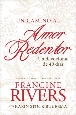 Un Camino Al Amor RedentorA Path to Redeeming Love Un Camino Al Amor RedentorA Path to Redeeming Love