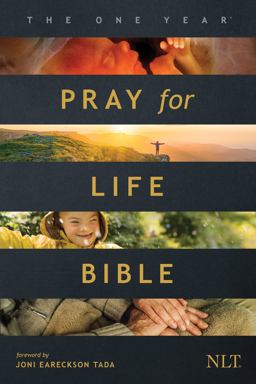 The One Year Pray for Life Bible NLT The One Year Pray for Life Bible NLT