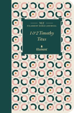 NLT Filament Bible Journal: 1 and 2 Timothy and Titus (Softcover) NLT Filament Bible Journal: 1 and 2 Timothy and Titus (Softcover)