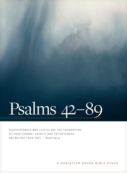 Psalms 42--89: a Christian Union Bible Study
