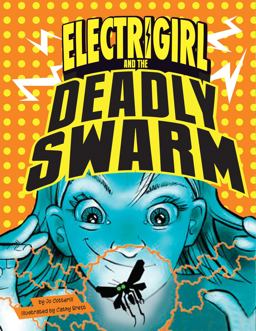 Electrigirl and the Deadly Swarm