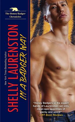 In a Badger Way A Honey Badger Shifter Romance  9781496714381 Front Cover