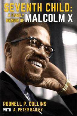 Seventh Child: A Family Memoir of Malcolm X  9781496740540 Front Cover