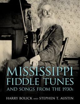 Mississippi Fiddle Tunes and Songs from The 1930s  9781496804075 Front Cover
