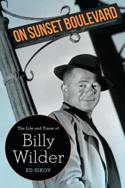 On Sunset Boulevard The Life and Times of Billy Wilder  9781496812452 Front Cover