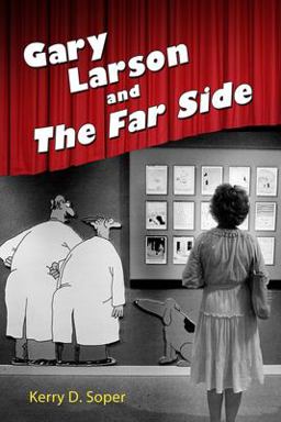 Gary Larson and the Far Side  9781496817631 Front Cover