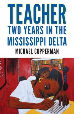 Teacher Two Years in the Mississippi Delta  9781496818546 Front Cover