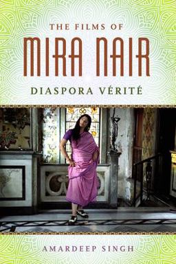 The Films of Mira Nair Diaspora VeÌriteÌ  9781496821164 Front Cover
