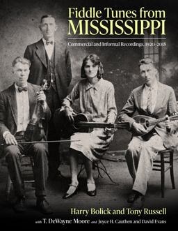 Fiddle Tunes from Mississippi Commercial and Informal Recordings, 1920-2018  9781496835895 Front Cover