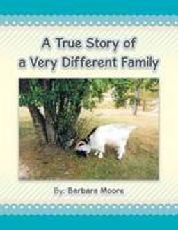 A True Story of a Very Different Family A True Story of a Very Different Family
