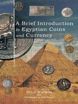 A Brief Introduction to Egyptian Coins and Currency A Brief Introduction to Egyptian Coins and Currency
