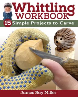 Whittling Workbook 14 Simple Projects to Carve 2022 9781497102705 Front Cover
