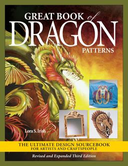Great Book of Dragon Patterns, Revised and Expanded Third Edition The Ultimate Design Sourcebook for Artists and Craftspeople 3rd 9781497103153 Front Cover