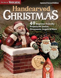 Handcarved Christmas, Updated Second Edition 40 Beginner-Friendly Projects for Santas, Ornaments, Angels and More 2nd 9781497103368 Front Cover