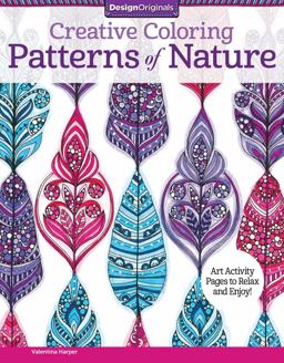 Creative Coloring Patterns of Nature Art Activity Pages to Relax and Enjoy!  9781497200067 Front Cover
