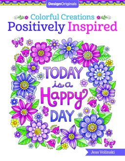 Colorful Creations Positively Inspired Coloring Book Pages Designed to Inspire Creativity!  9781497202603 Front Cover