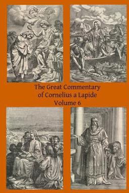 The Great Commentary of Cornelius a Lapide
