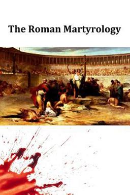 The Roman Martyrology