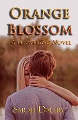 Orange Blossom (a Flowering Novel)