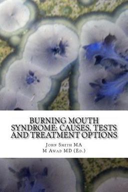 Burning Mouth Syndrome: Causes, Tests and Treatment Options
