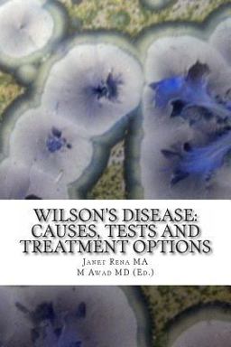 Wilson's Disease: Causes, Tests and Treatment Options