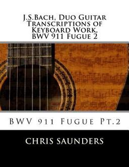 J. S. Bach, Duo Guitar Transcription of Keyboard Work, BWV 911 Fugue 2