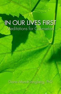 In Our Lives First Meditations for Counselors  9781497444010 Front Cover