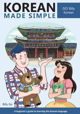 Korean Made Simple A Beginner's Guide to Learning the Korean Language  9781497445826 Front Cover