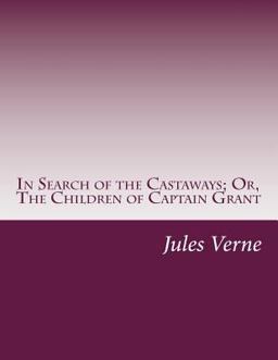 In Search of the Castaways; or, the Children of Captain Grant