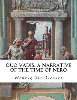 Quo Vadis: a Narrative of the Time of Nero