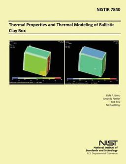 Thermal Properties and Thermal Modeling of Ballistic Clay Box Thermal Properties and Thermal Modeling of Ballistic Clay Box