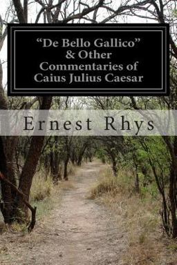 De Bello Gallico and Other Commentaries of Caius Julius Caesar
