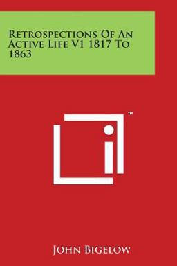Retrospections of an Active Life V1 1817 To 1863