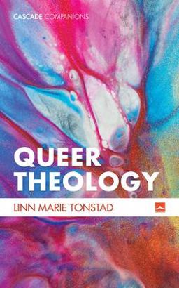 Queer Theology: Beyond Apologetics  9781498218795 Front Cover