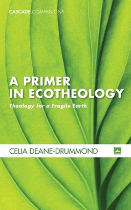 A Primer in Ecotheology:  9781498236997 Front Cover