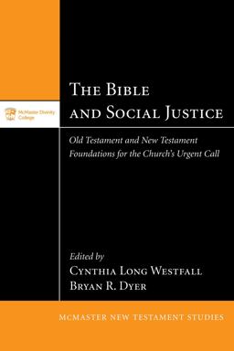 Bible and Social Justice Old Testament and New Testament Foundations for the Church's Urgent Call  9781498238076 Front Cover