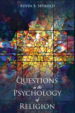 Questions in the Psychology of Religion:  9781498238816 Front Cover