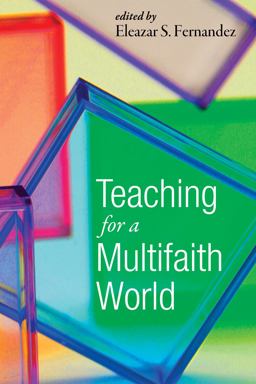 Teaching for a Multifaith World: 1st 2017 9781498239745 Front Cover