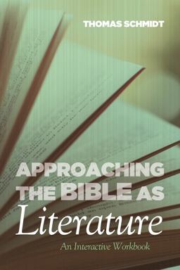 Approaching the Bible As Literature An Interactive Workbook  9781498281553 Front Cover