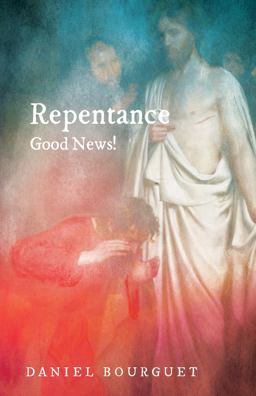 Repentance--Good News! Repentance--Good News!