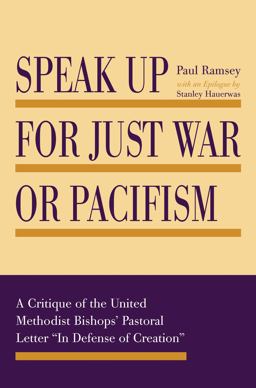 Speak up for Just War or Pacifism
