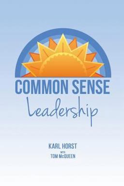 Common Sense Leadership Common Sense Leadership
