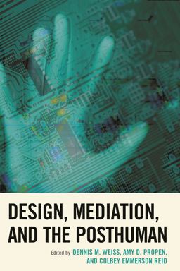 Design, Mediation, and the Posthuman