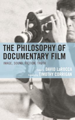 The Philosophy of Documentary Film
